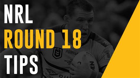 pacific racing nrl guide round 18 2024|2024 NRL Round 18 Tips & Preview .